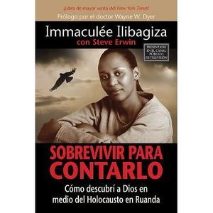 Sobrevivir Para Contarlo: Como Descubri A Dios en Medio del Holocausto en Rwanda